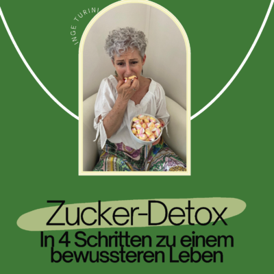 Zucker-Detox Steiermark, zuckerfrei Leben